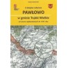 Z dziejów sołectwa Pawłowo w gminie Trąbki Wielkie