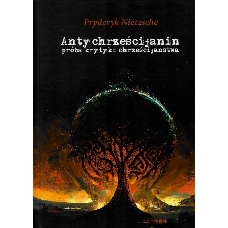 Antychrześcijanin próba krytyki chrzecijaństwa Fryderyk Nietzsche motyleksiążkowe.pl