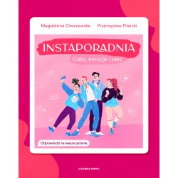 Instaporadnia Ciało emocje i seks Magdalena Chorzewska Przemysław Pilarski motyleksiążkowe.pl