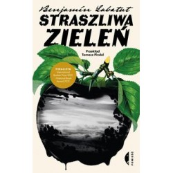 Straszliwa zieleń Benjamin Labatut motyleksiążkowe.pl