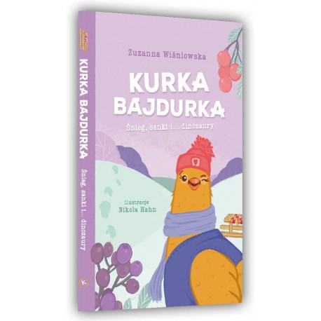 Kurka Bajdurka Śnieg sanki i dinozaury Zuzanna Wiśniowska motyleksiążkowe.pl