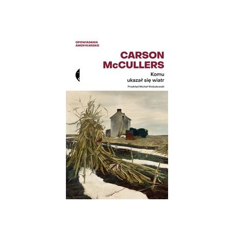 Komu ukazał się wiatr Carson McCullers motyleksiążkowe.pl