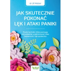Jak skutecznie pokonać lęk i ataki paniki Jill Weber motyleksiążkowe.pl