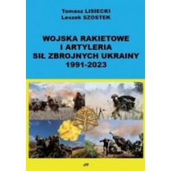 Wojska rakietowe i artyleria sił zbrojnych Ukrainy 1991-2023 Tomasz Lisiecki Leszek Szostek motyleksiążkowe.pl
