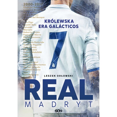 Real Madryt Królewska era Galacticos Leszek Orłowski motyleksiążkowe.pl