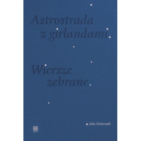 Astrostrada z girlandami Julia Fiedorczuk motyleksiazkowe.pl
