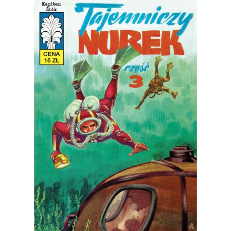 Kapitan Żbik. Tajemniczy nurek cz.3