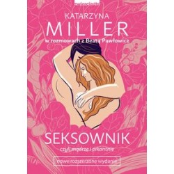 Seksownik czyli mądrze i pikantnie Katarzyna Miller motyleksiążkowe.pl