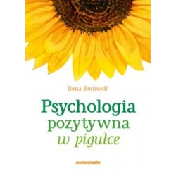 Psychologia pozytywna w pigułce Ilona Boniwell motyleksiążkowe.pl