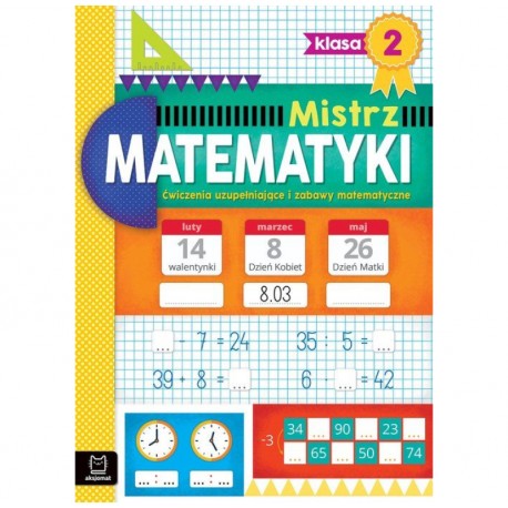 Mistrz Matematyki Klasa  2 Ćwiczenia Uzupełniające i Zabawy Matematyczne motyleksiazkowe.pl