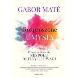 Rozproszone umysły Gabor Mate motyleksiązkowe.pl