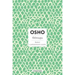 Odwaga Radość podejmowania ryzyka Osho motyleksiązkowe.pl