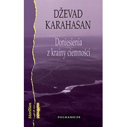 Doniesienia z krainy ciemności Dzevad Karahasan motyleksiązkowe.pl