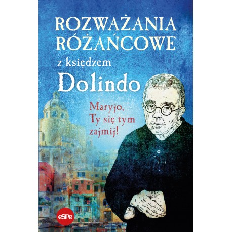 Rozważania różańcowe z księdzem Dolindo motyleksiążkowe.pl