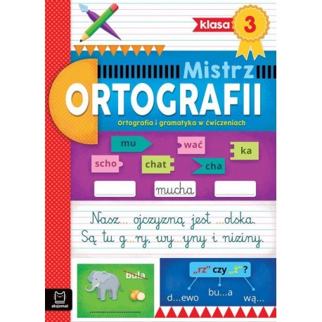Mistrz Ortografii Klasa 3 Ortografia I Gramatyka W Ćwiczeniach motyleksiazkowe.pl