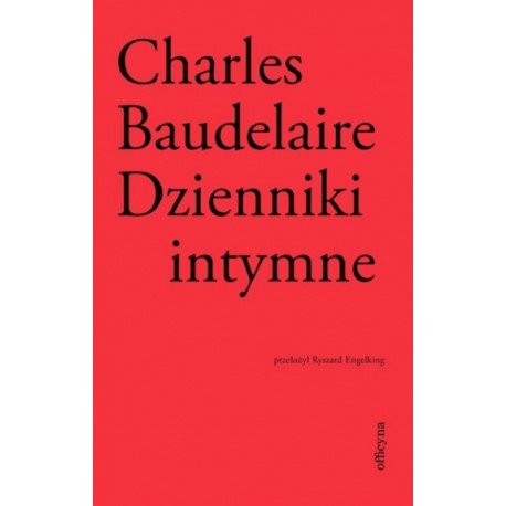 Dzienniki Intymne Biedna Belgia Charles Baudelaire motyleksiazkowe.pl