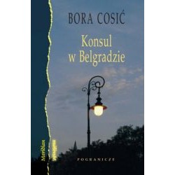 Konsul w Belgradzie Bora Cosic motyleksiążkowe.pl