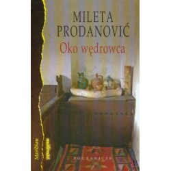 Oko wędrowca Notatki z podróży Mileta Prodanovic motyleksiążkowe.pl