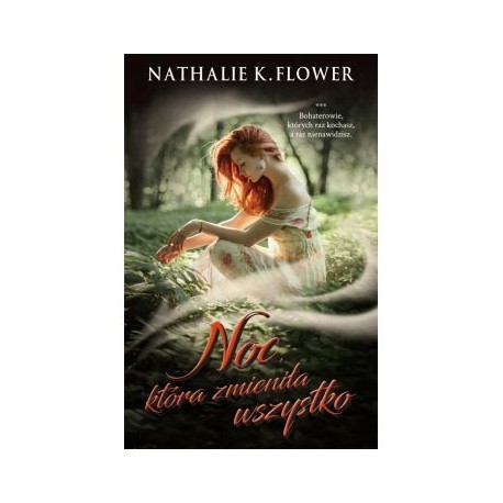 Noc która zmieniła wszystko Nathalie K. Flower motyleksiążkowe.pl