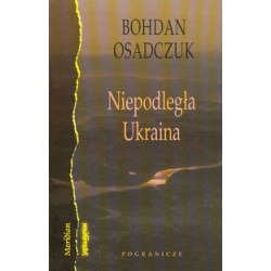 Niepodległa Ukraina Bohdan Osadczuk motyleksiążkowe.pl