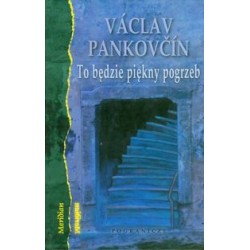 To będzie piękny pogrzeb Vaclav Pankovcin motyleksiązkowe.pl