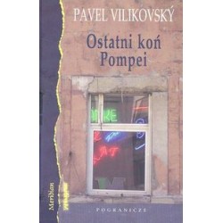 Ostatni koń Pompei Pavel Vilikovsky motyleksiązkowe.pl