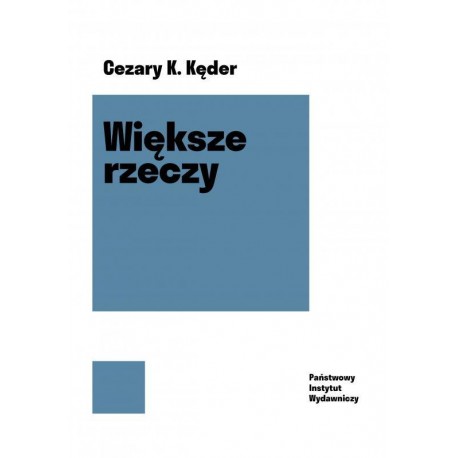 Większe rzeczy Cezary K. Kęder motyleksiążkowe.pl