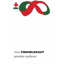 Porażka myslenia Alain Finkielkraut motyleksiążkowe.pl