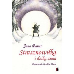 Strasznowiłka i dzika zima Jana Bauer motyleksiążkowe.pl