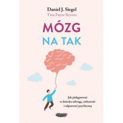 Mózg na tak Daniel J. Siegel Tina Payne Bryson motyleksiążkowe.pl