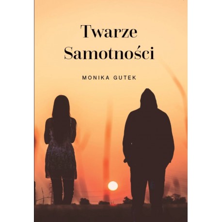 Twarze samotności Monika Gutek motyleksiążkowe.pl