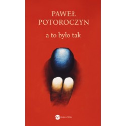 A to było tak Paweł Potoroczyn motyleksiążkowe.pl