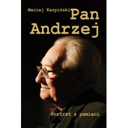 Pan Andrzej Portret z pamięci Maciej Karpiński motyleksiążkowe.pl