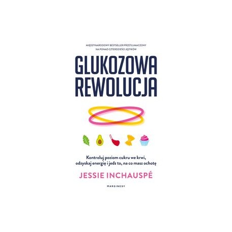 Glukozowa rewolucja Jessie Inchaupse motyleksiązkowe.pl