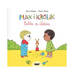 Max i Królik Babka ze złością Astrid Desbordes Pauline Martin motyleksiążkowe.pl
