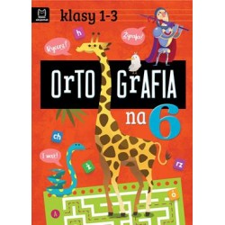 Ortografia na 6 Klasy 1-3 motyleksiązkowe.pl