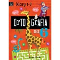 Ortografia na 6 Klasy 1-3