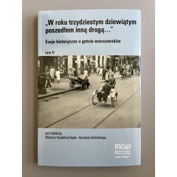 W roku trzydziestym dziewiąty poszedłem inną drogą…”. Eseje historyczne o getcie warszawskim. Tom 2 motyleksiązkowe.pl