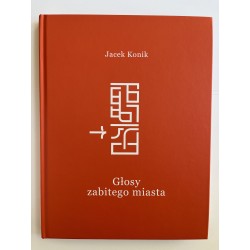 Głosy zabitego miasta.