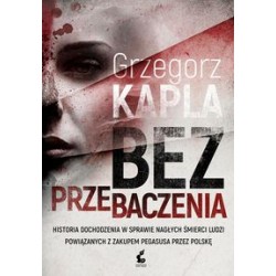 Bez przebaczenia Grzegorz Kapla motyleksiązkowe.pl