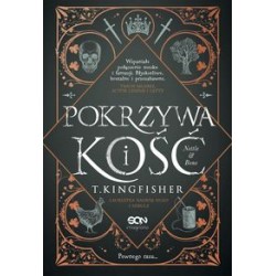 Pokrzywa i kość T. Kingfisher motyleksiążkowe.pl