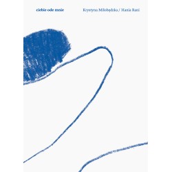 Ciebie ode mnie Krystyna Miłobędzka motyleksiążkowe.pl