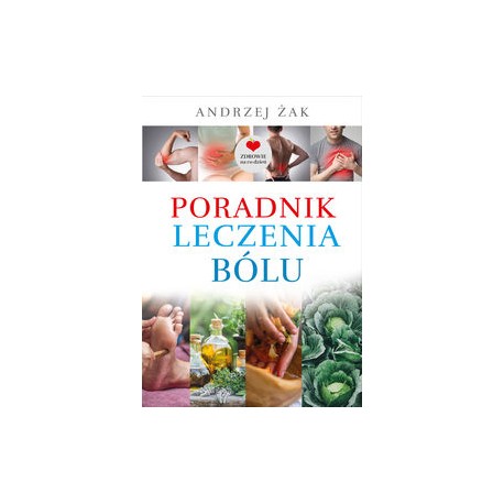 Poradnik leczenia bólu Andrzej Żak motyleksiążkowe.pl