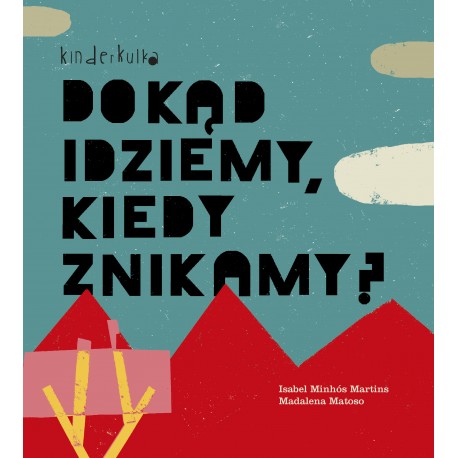 Dokąd idziemy, kiedy znikamy