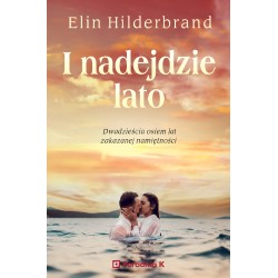 I nadejdzie lato Elin Hilderbrand motyleksiązkowe.pl