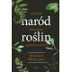 Naród Roślin. Manifest zielonego supermocarstwa