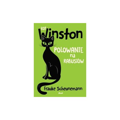 Kot Winston Polowanie na rabusiów Frauke Scheunemann motyleksiążkowe.pl