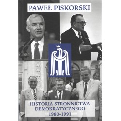 Historia Stronnictwa Demokratycznego 1980 - 1991 Paweł Piskorski motyleksiążkowe.pl