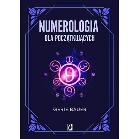 Numerologia dla początkujących Gerie Bauer motyleksiążkowe.pl