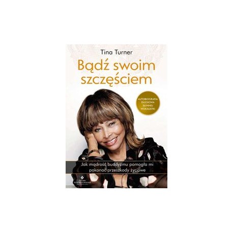 Bądź swoim szczęściem Tina Turner motyleksiążkowe.pl